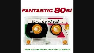 Fantastic 80s! Extended - CD2