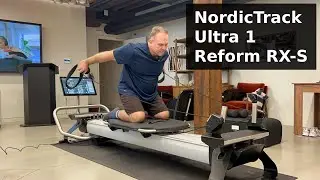 NordicTrack Ultra 1 Reform RX-S Pilates Reformer First Look
