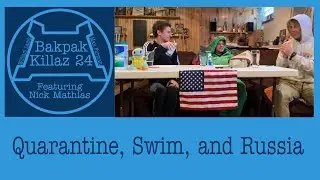The Bubble Episode 9 - Quarantine, Swim, and Russia (Feat. Nick Mathias)