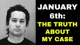 January 6th: The Truth About My Case | Short Documentary