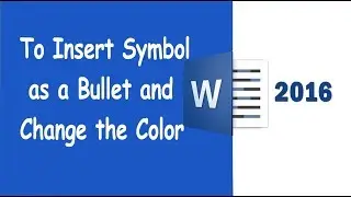 To Insert Symbol as a Bullet and Change the Color - Word 2016