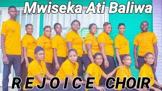 Rejoice Choir 2023 - Mwiseka Ati Baliwa Powerful Music Must Watch Touching Hits By Best Choir