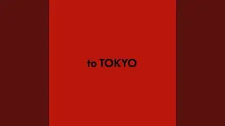 to TOKYO (feat. roomR)