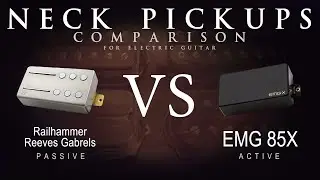 Railhammer REEVES GABRELS vs EMG 85X - Neck Guitar Pickup Comparison Tone Demo