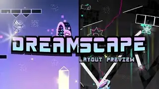 &ldquo;Dreamscape&rdquo; LAYOUT PREVIEW - Hosted by EnDev (me) #gd #geometrydash #gaming