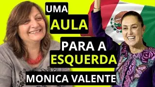 Descubra o Segredo do SUCESSO da Esquerda no M&eacute;xico - Monica Valente