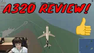 Reviewing the A320 in PTFS! Pilot Training Flight Simulator in Roblox