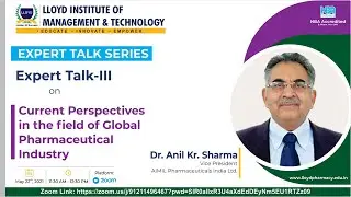 Current Perspective in the Field of Global Pharmaceutical Industry | Expert Talk-III
