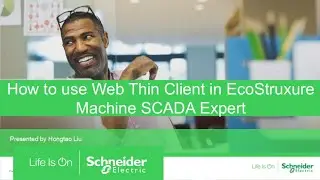 How to use Web Thin Client in EcoStruxure Machine SCADA Expert | Schneider Electric