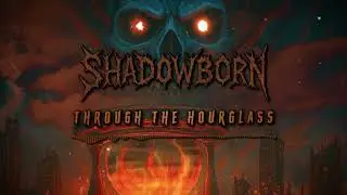 Shadowborn - Through the Hourglass (Official Lyric Video)
