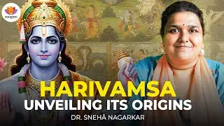 The Harivamsa: Origins, Narrative, and Historical Placement | Snehā Nagarkar | #SangamTalks
