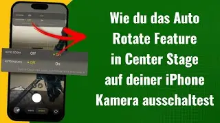 Wie du das Auto Rotate Feature in Center Stage auf deiner iPhone Kamera ausschaltest | Deutsch