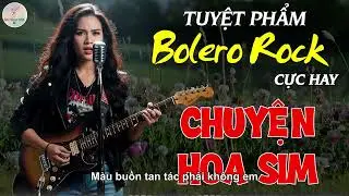 Chuyện Hoa Sim - Nhạc Bolero Rock AI Cover Hay Nhất | Nhạc Bolero Metal Rock NGHE LÀ GHIỀN