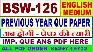 bsw 126 previous year question paper in English / bsw 126 important questions ans / bsw 126 study