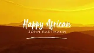 🦓 Copyright Free African Music    Happy African Village  by John Bartmann 🇿🇦