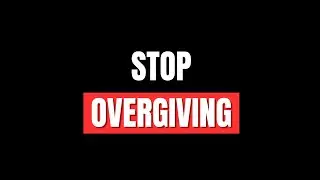 Why You Care Too Much &mdash; And How to Stop Overgiving