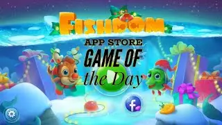 Fishdom - App Store Game of the Day 12/28/18