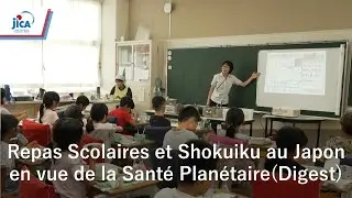 [Nutrition] Repas Scolaires et Shokuiku au Japon en vue de la Sant&eacute; Plan&eacute;taire (Digest)