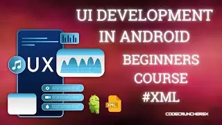 #UI Development in #Android Development - Beginners Course #xml