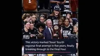 Texas Longhorns Make Historic Return to Women's Final Four