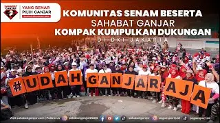 KOMUNITAS SENAM BESERTA SAHABAT GANJAR KOMPAK KUMPULKAN DUKUNGAN DI DKI JAKARTA