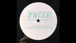 Al Wootton - JL (Priori Sharp Tool Mix) [TRULE009]