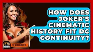 How Does Joker's Cinematic History Fit DC Continuity? - The Superhero Reel