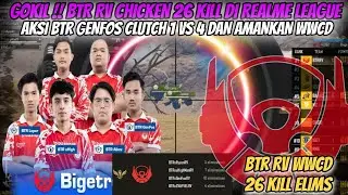 GOKIL !! BTR RV CHICKEN 26 KILL DI REALME LEAGUE❗AKSI BTR GENFOS CLUTCH 1 VS 4 DAN AMANKAN WWCD