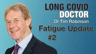 Fatigue Update LONG COVID - Part 2