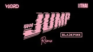 BLACKPINK - ‘뛰어(JUMP)’ (Viord x Nguyễn Thái Remix) [Hard Techno / Hardstyle]