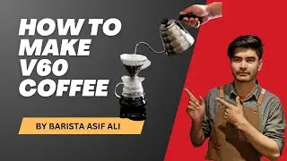 How to Make Amazing V60 Pour-Over Coffee at Home Brewing Method | pour Over Recipe barista Asif Ali
