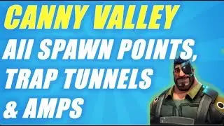 Canny Valley All Amps, Spawn Points and Trap Tunnels