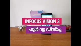 [മലയാളം] InFocus Vision 3 Unboxing and Hands on-  ഫുൾ വ്യൂ ഡിസ്പ്ലേ
