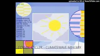 COSMIC CYCLER - CLIMATEWAVE MINI MIX
