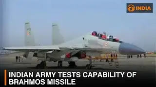 Indian Army tests capability of BrahMos missile | DD India News Hour