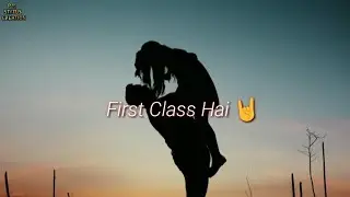 First Class Hai || Whatsapp Status || First Class Status || Kalank || BY P R STATUS CREATION