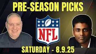 Saturday NFL Week 1 Preseason Picks - 8/9/25 l Craig Trapp & Indian Cowboy l NFL Picks & Predictions