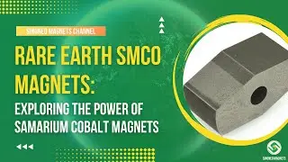 Exploring the Power of Samarium Cobalt Magnets Rare Earth SmCo Magnets