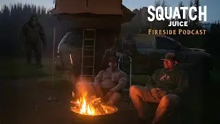 S1:E2 Squatch Juice&rsquo;s Adventures
