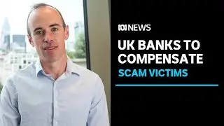 UK banks will be forced to compensate most scam victims | ABC News