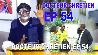 Série MUYOMBE GAUCHE DOCTEUR CHRETIEN EP 54