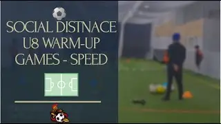 SOCIAL DISTNACE U8 WARM-UP GAMES - SPEED