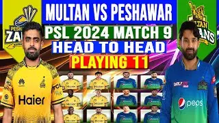 Multan Sultans Vs Peshawar Zalmi PSL 2024 Playing 11 | Head to Head Records | Match Detail