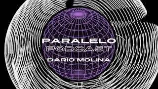 Paralelocast #02 Dario Molina