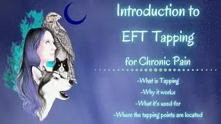 Intro to EFT Tapping for Chronic Pain, Emotional Freedom Technique, Tapping for pain, how to EFT Tap