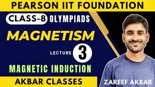 Class 8 | Magnetism | Lecture 03 | Magnetic Induction | Pearson IIT Foundation