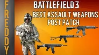 BF3 Best Weapons Post Patch (Assault)