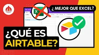 &iquest;Qu&eacute; es y para qu&eacute; sirve Airtable? | Los b&aacute;sicos de Airtable