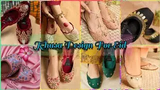 Latest Khussa Design 2025 || Khussa Design For Girl || Beauty and Fashion Trends ||