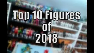 Top 10 Figures of 2018!